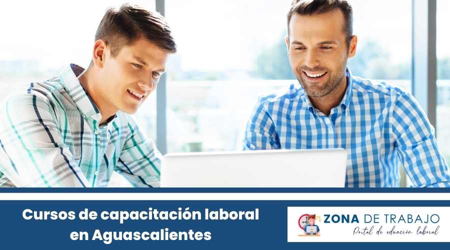 Cursos de capacitación laboral en Aguascalientes